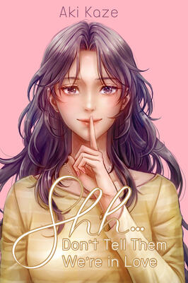 Shh...Don&#39;t Tell Them We&#39;re in Love